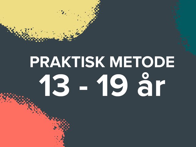 Praktisk metodeseminar 13-19 år